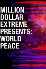 Watch Million Dollar Extreme Presents World Peace Sockshare