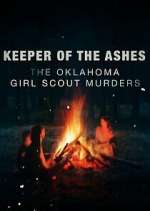 Watch Keeper of the Ashes: The Oklahoma Girl Scout Murders Sockshare
