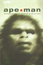Watch Apeman - Adventures in Human Evolution Sockshare