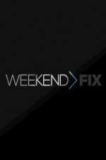 Watch Weekend Fix Sockshare