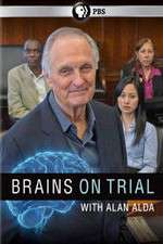 Watch Brains on Trial with Alan Alda Sockshare