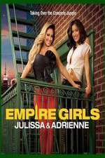 Watch Empire Girls: Julissa & Adrienne Sockshare