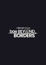Watch Bae Beyond Borders Sockshare