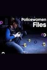 Watch Policewomen Files Sockshare