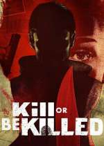 Watch Kill or Be Killed Sockshare