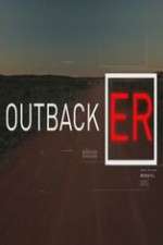Watch Outback ER Sockshare