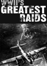 Watch WWII's Greatest Raids Sockshare