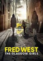 Watch Fred West: The Glasgow Girls Sockshare