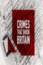 Watch Crimes That Shook Britain Sockshare