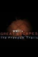Watch WWII's Great Escapes: The Freedom Trails Sockshare