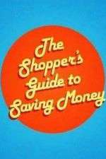 Watch The Shoppers Guide to Saving Money Sockshare