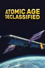 Watch Atomic Age Declassified Sockshare