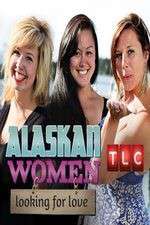 Watch Alaskan Women Looking for Love Sockshare