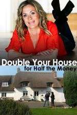 Watch Double Your House for Half the Money Sockshare