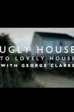 Watch Ugly House to Lovely House with George Clarke Sockshare
