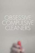 Watch Obsessive Compulsive Cleaners Sockshare