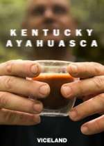 Watch Kentucky Ayahuasca Sockshare