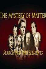 Watch The Mystery of Matter: Search for the Elements Sockshare