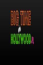 Watch Big Time in Hollywood FL Sockshare