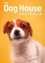 Watch The Dog House Australia Sockshare