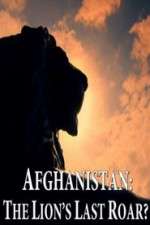 Watch Afghanistan: The Lion's Last Roar?  Sockshare