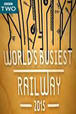 Watch Worlds Busiest Railway 2015 Sockshare