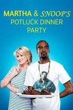 Watch Martha & Snoop's Potluck Dinner Party Sockshare