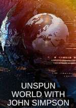 Watch Unspun World with John Simpson Sockshare