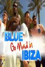 Watch Blue Go Mad in Ibiza Sockshare