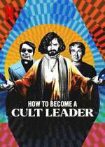 Watch How to Become a Cult Leader Sockshare