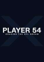 Watch Player 54: Chasing the XFL Dream Sockshare
