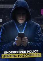 Watch Undercover Police: Hunting Paedophiles Sockshare