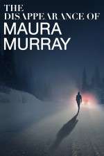 Watch The Disappearance of Maura Murray Sockshare