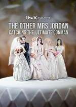 Watch The Other Mrs Jordan – Catching the Ultimate Conman Sockshare