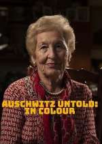 Watch Auschwitz Untold: In Colour Sockshare