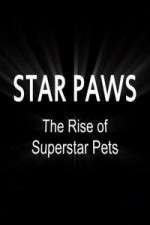 Watch Star Paws: The Rise of Superstar Pets Sockshare