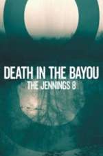 Watch Death in the Bayou: The Jennings 8 Sockshare
