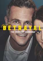 Watch Betrayal: The Perfect Husband Sockshare