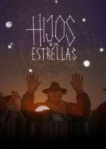 Watch Hijos de las Estrellas Sockshare