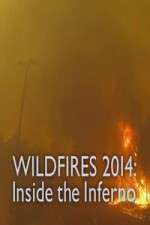 Watch Wildfires 2014 Inside the Inferno Sockshare