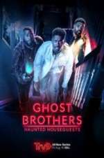 Watch Ghost Brothers: Haunted Houseguests Sockshare
