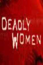 Watch Deadly Women (UK) Sockshare