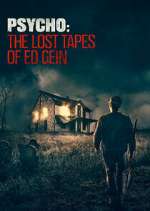 Watch Psycho: The Lost Tapes of Ed Gein Sockshare