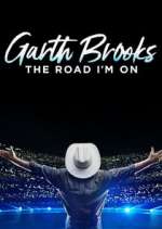 Watch Garth Brooks: The Road I'm On Sockshare