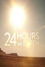Watch 24 Hours On Earth Sockshare