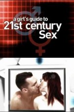 Watch A Girl's Guide to 21st Century Sex Sockshare