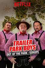 Watch Trailer Park Boys: Out of the Park Sockshare