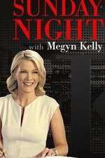Watch Sunday Night with Megyn Kelly Sockshare