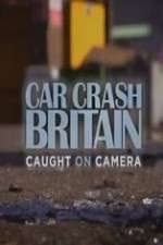 Watch Car Crash Britain Sockshare