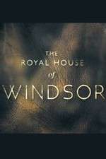 Watch The Royal House of Windsor Sockshare